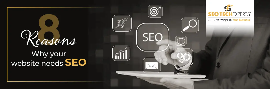 8 Reasons why Website Needs SEO