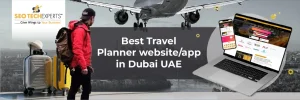 Best Travel Planner Website/App in Dubai UAE