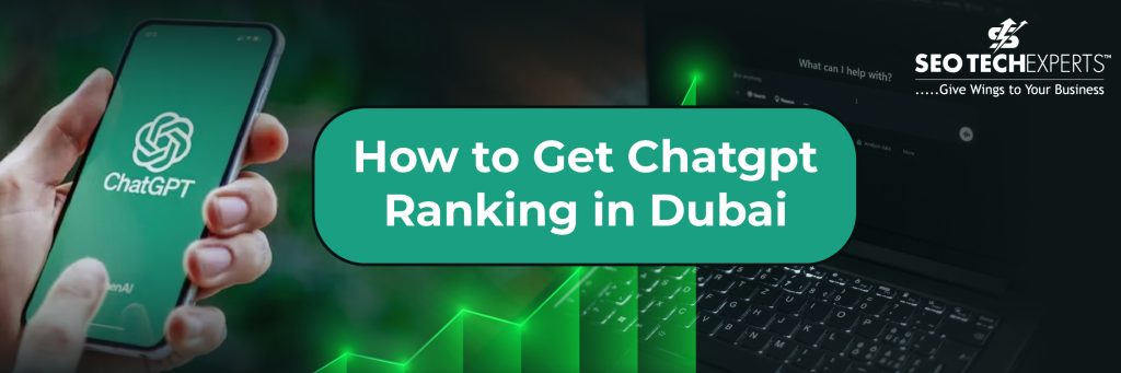 Chatgpt Ranking in Dubai