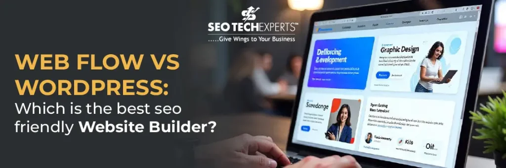 Web flow vs WordPress: Which is the Best SEO friendly Website Builder? 1 webflow vs wordpress - best builder