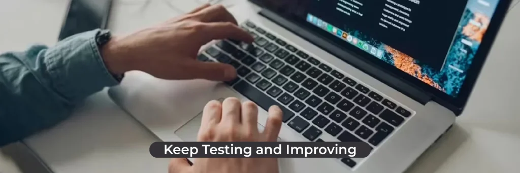 05 keep testing and improving