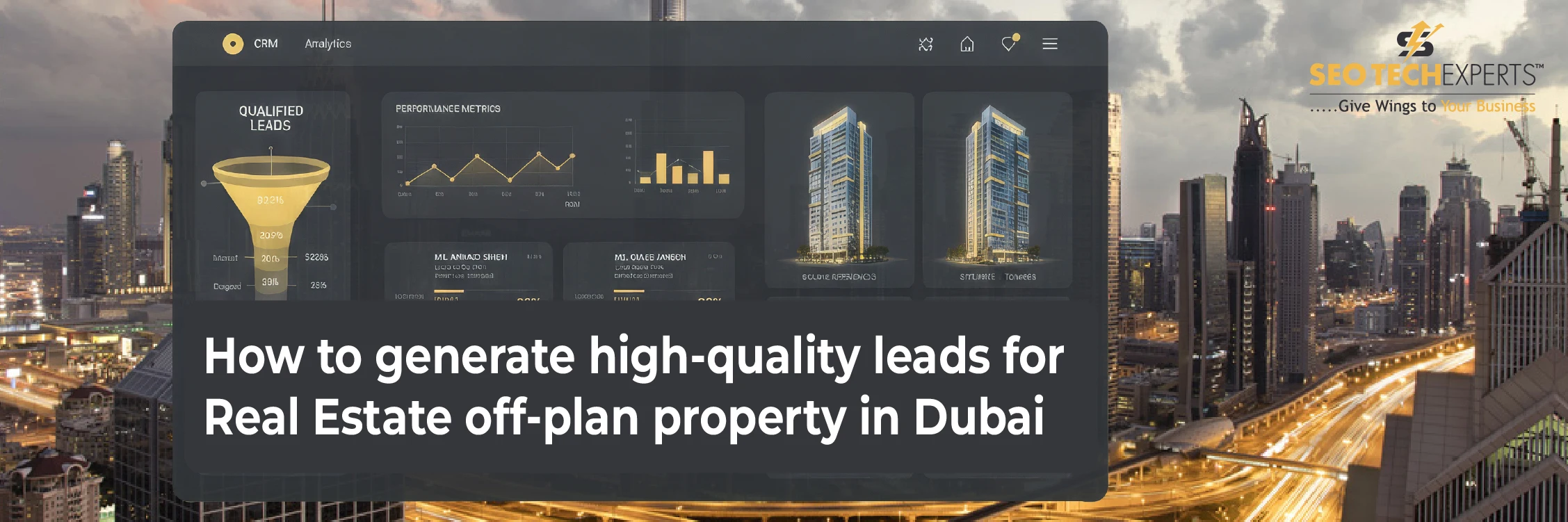 How to generate high-quality leads for Real Estate off-plan property in Dubai